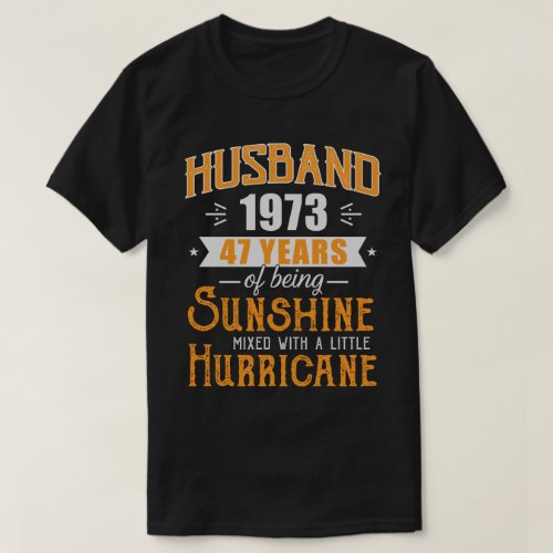 Husband 1973 Gift 47 Years Wedding Anniversary T_Shirt