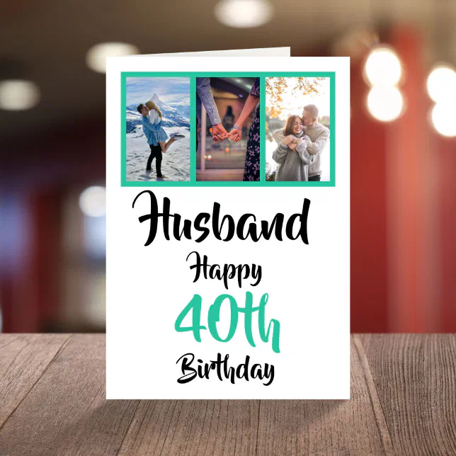 Husband 40th Happy Birthday 3 Photo Collage Card | Zazzle