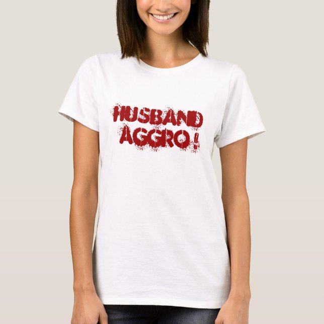 husband aggro! T-Shirt (Front)