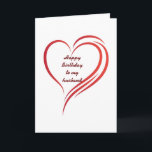 **HUSBAND** ALL MY LOVE ON YOUR BIRTHDAY CARD<br><div class="desc">NEVER NEVER NEVER ***STOP FLIRTING*** WITH HIM OR HER OR IT WILL BE MISSED FOR SURE. HAVE FUN AND GIVE THIS CARD AND "SEE WHAT HAPPENS" AND THANKS FOR STOPPING BY 1 OF MY 8 STORES AND 'GOOD LUCK'</div>