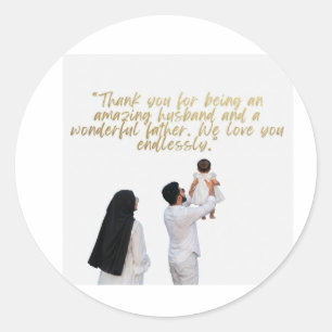 Husband and Father Appreciation Classic Round Sticker
