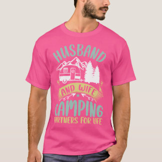 Husband And Wife Camping Partners For Life Camper  T-Shirt