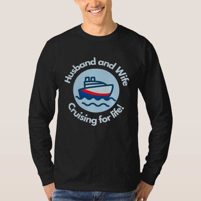 Husband and Wife Cruising for Life Ocean Sea Breez T-Shirt (Front)