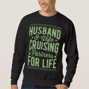 Husband And Wife Cruising Partners For Life Annive Sweatshirt