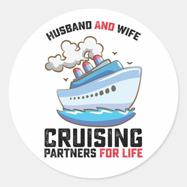 Husband And Wife Cruising Partners For Life Classic Round Sticker (Front)