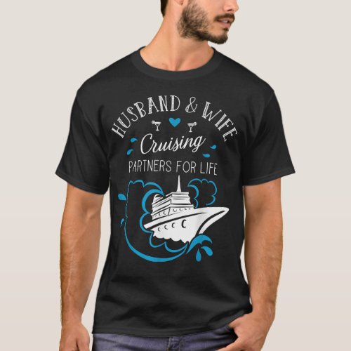 Husband And Wife Cruising Partners For Life Cruise T_Shirt