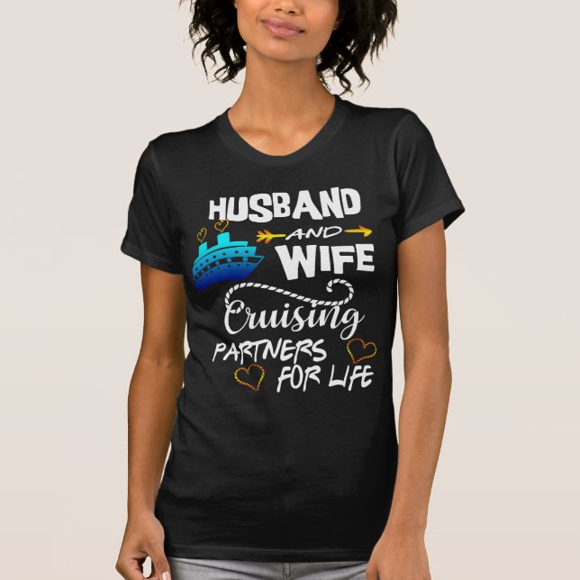 Husband and Wife Cruising Partners for Life Cruise T-Shirt (Front)