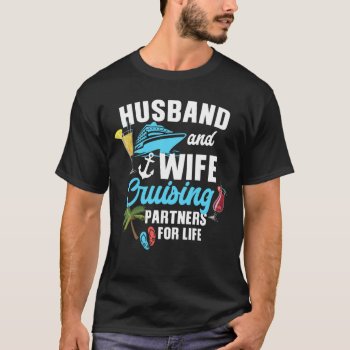 Husband And Wife Cruising Partners For Life T-shirt by kongdesigns at Zazzle