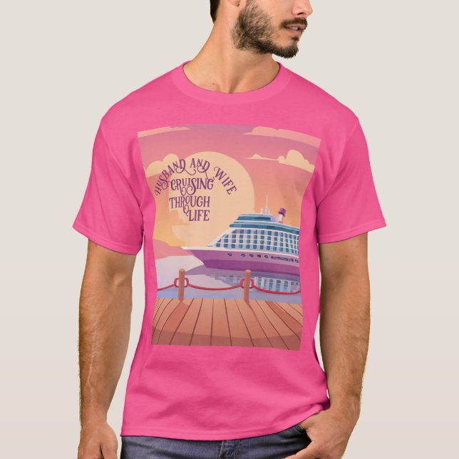 Husband and Wife Cruising Through Life T-Shirt (Front)