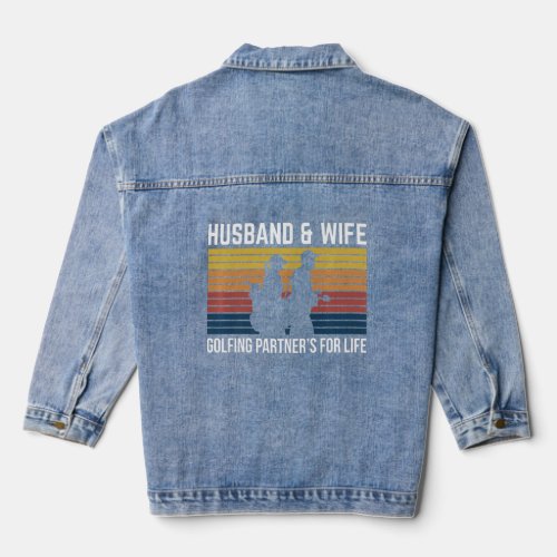 Husband And Wife Golfing Partners For Life  Denim Jacket
