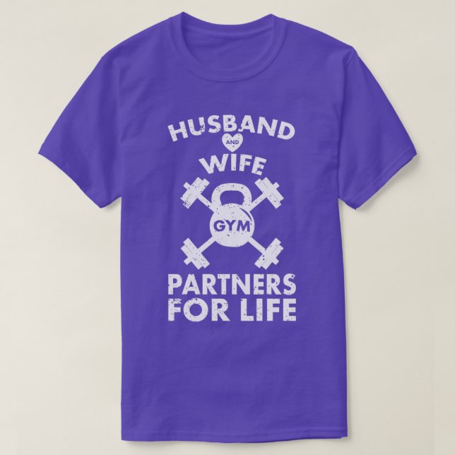 Husband and Wife Gym Partners for Life Funny Match T-Shirt (Design Front)
