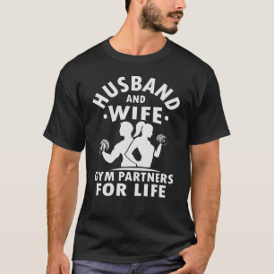 Husband and Wife Gym Partners for Life Workout T-Shirt