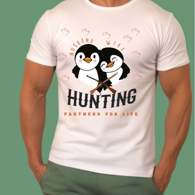 Husband and Wife, Hunting Partners for Life T-Shirt (Creator Uploaded)