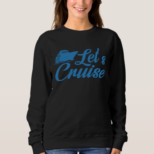 Husband and Wife Lets Cruise Cruising Vacation Sweatshirt