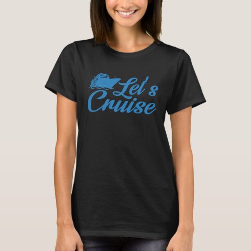 Husband and Wife Lets Cruise Cruising Vacation T_Shirt