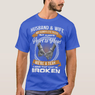Husband And Wife Not Always Eye To Eye But Heart T T-Shirt