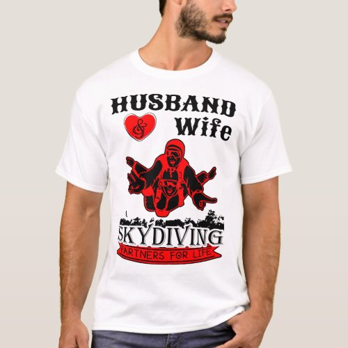 Husband And Wife Skydiving Partners For Life T_Shirt