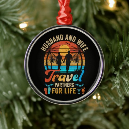 Husband and Wife Travel Partners for Life Beach Metal Ornament