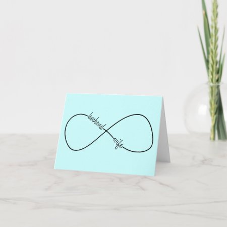 Husband And Wife Wedding And Anniversary Infinity Card