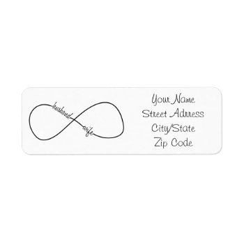 Husband And Wife Wedding And Anniversary Infinity Label by JoleeCouture at Zazzle