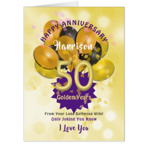 Husband Anniversary 50 Years Golden Wedding Funny  Card