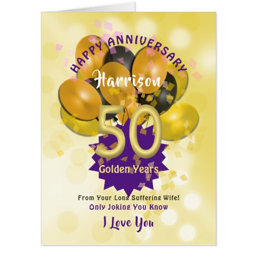 Husband Anniversary 50 Years Golden Wedding Funny  Card