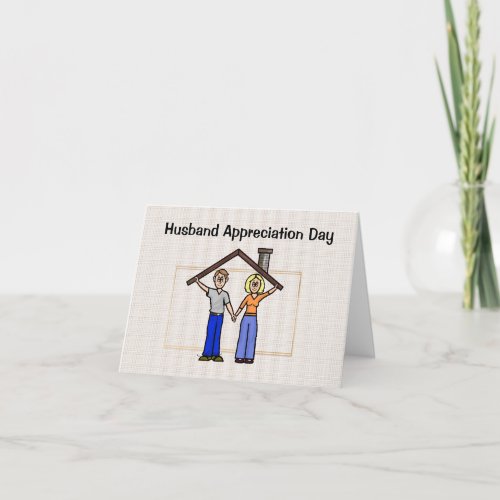 Husband Appreciation Day Roof Over Head Card