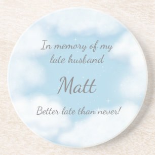 "Husband Better Late Than Never" Funny Custom Coaster