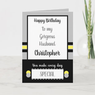 Husband Birthday every day is special grey Card