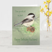 Husband Birthday Love my Heart Chickadee Bird Card (Yellow Flower)
