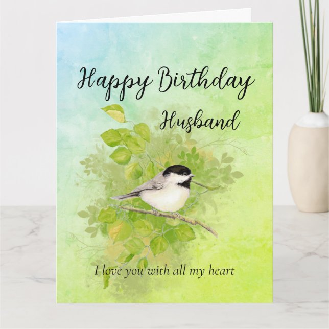 Husband Birthday Love my Heart Chickadee Bird  Card (Front)
