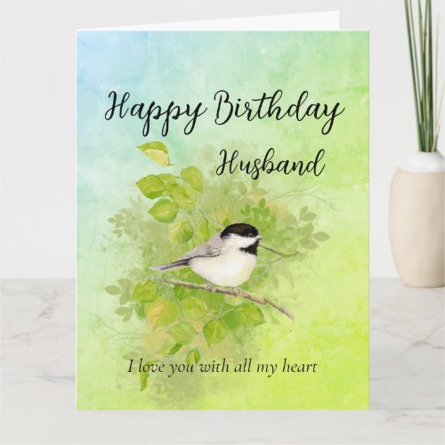 Husband Birthday Love my Heart Chickadee Bird  Card