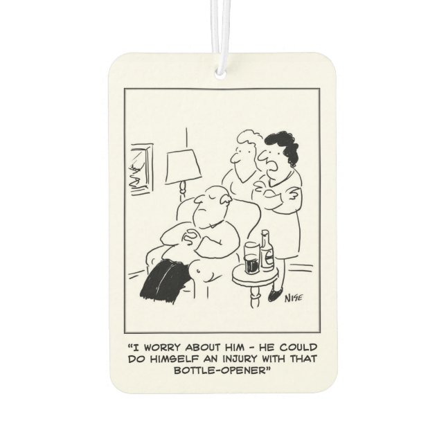 Husband Could Injure Himself with Bottle Opener Car Air Freshener (Back)