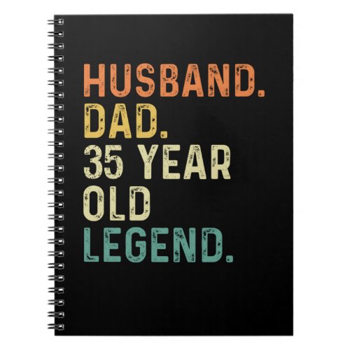 Husband dad 35 Year old legend 35th birthday men Notebook
