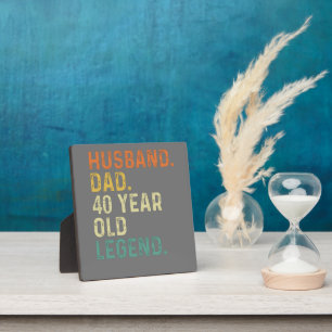 Husband dad 40 Year old legend 40th birthday gift Plaque