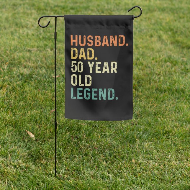 Husband dad 50 Year old legend 50th birthday gift Garden Flag (In SItu)