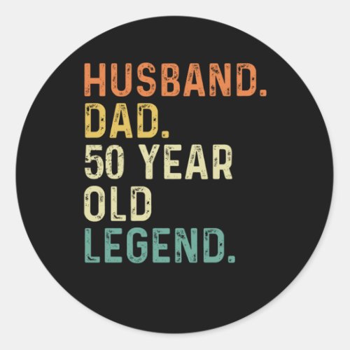 Husband dad 50 Year old legend 50th birthday men Classic Round Sticker