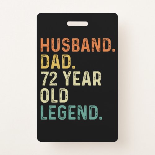 Husband dad 72 Year old legend 72th birthday gifts Badge