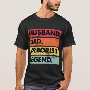 Husband Dad Arborist Legend Tree Climber Funny T-Shirt