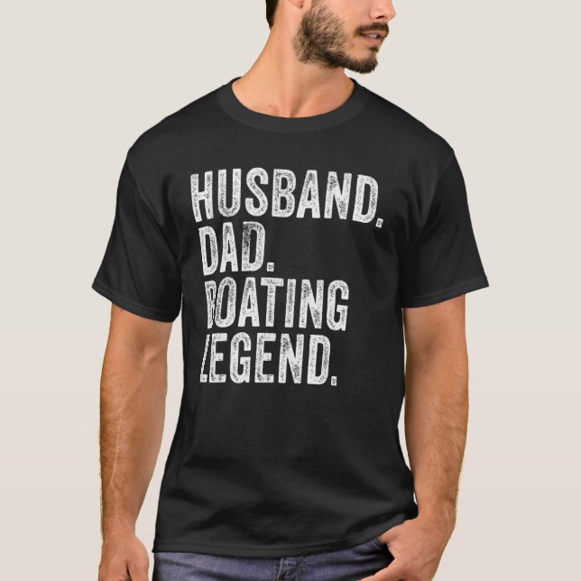 Husband Dad Boating Legend Funny Sail Boat Captain T-Shirt (Front)