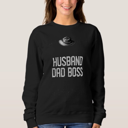 Husband Dad Boss Fathers Day Wife Love Women Daug Sweatshirt