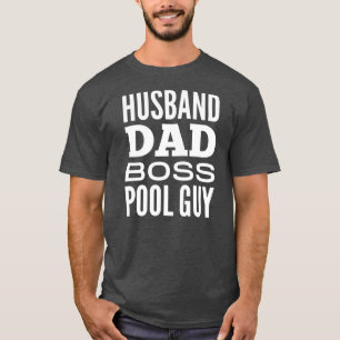 Husband Dad Boss Pool Guy T-Shirt