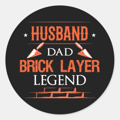 Husband dad bricklayer legend brickmason masonry  classic round sticker