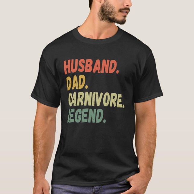 HUSBAND DAD CARNIVORE LEGEND  MEAT LOVING FATHER G T-Shirt (Front)