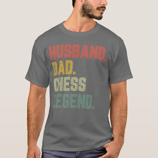 Husband Dad Chess Legend Funny Father girl T-Shirt (Front)