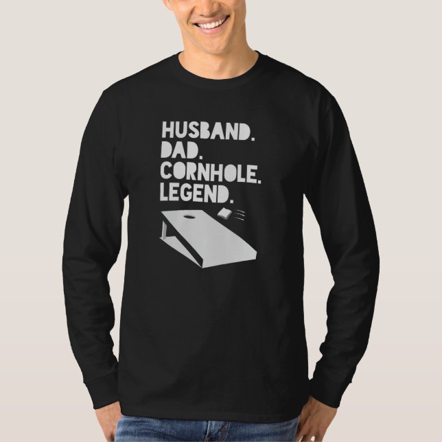 Husband Dad Cornhole Legend  Cornhole Players 1 T-Shirt (Front)