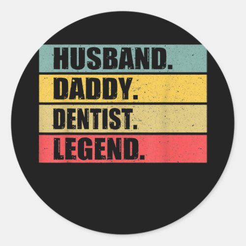 Husband Dad Dentist Quote Dental Vintage Fathers Classic Round Sticker