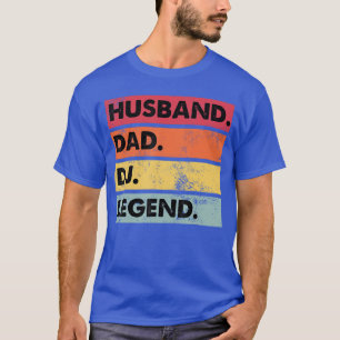 Husband Dad DJ Legend Funny DJ Disc Jockey Music P T-Shirt