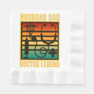 Husband Dad Doctor Legend Napkins