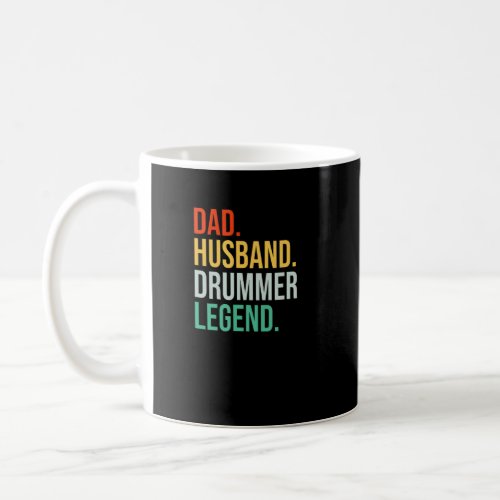 Husband Dad Drummer Legend Retro Father Vintage Fa Coffee Mug
